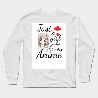 Just A Girl Who Loves Anime Long Sleeve T-Shirt